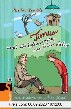 Timur und die Erfindungen aus lauter Liebe