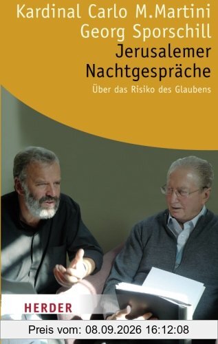 Jerusalemer Nachtgespräche: Über das Risiko des Glaubens (HERDER spektrum)