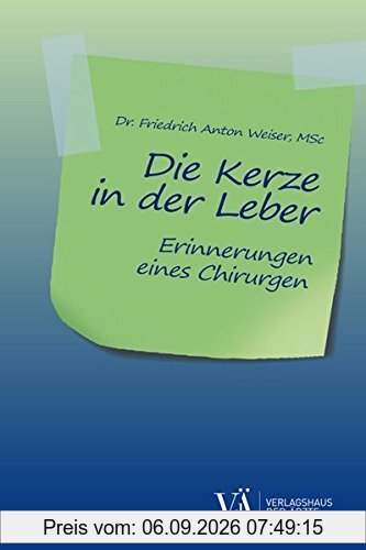 Die Kerze in der Leber: Erinnerungen eines Chirurgen