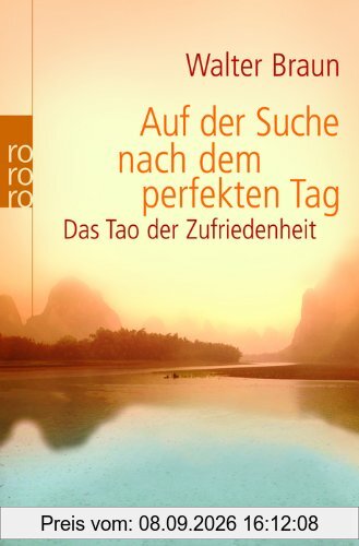 Auf der Suche nach dem perfekten Tag: Das Tao der Zufriedenheit