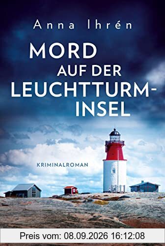 Mord auf der Leuchtturminsel: Kriminalroman (Ein Fall für Dennis Wilhelmson, Band 4)