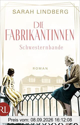 Die Fabrikantinnen – Schwesternbande: Roman (Die Fabrikantinnen-Saga)