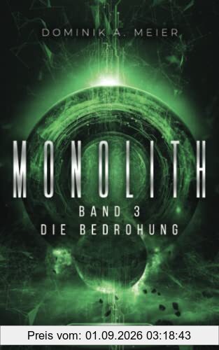 Monolith: Band 3: Die Bedrohung