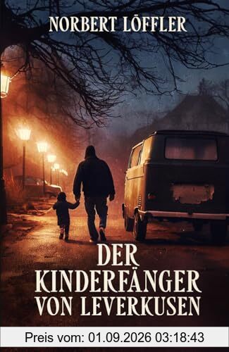 Der Kinderfänger von Leverkusen
