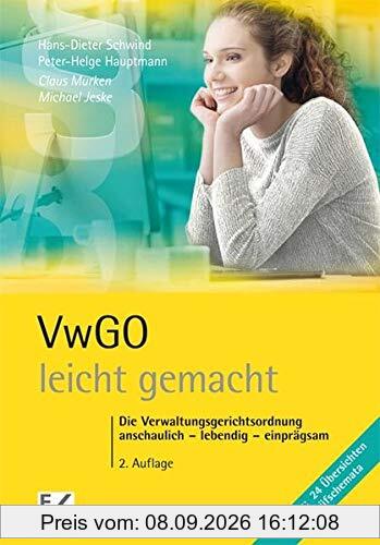 VwGO - leicht gemacht: Das Verwaltungsprozessrecht: anschaulich – lebendig – einprägsam