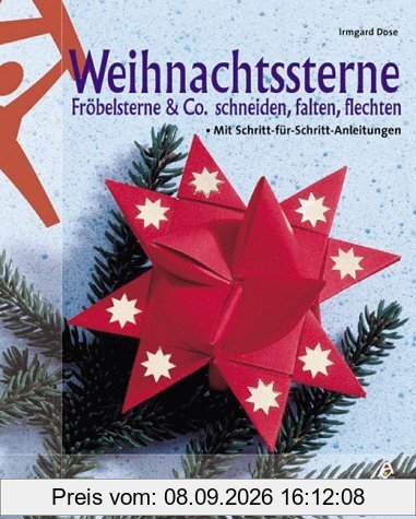 Weihnachtssterne. Fröbelsterne und Co. schneiden, falten, flechten