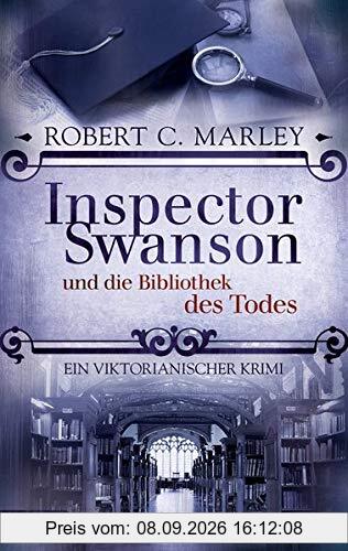 Inspector Swanson und die Bibliothek des Todes: Ein viktorianischer Krimi (Inspector Swanson: Baker Street Bibliothek)