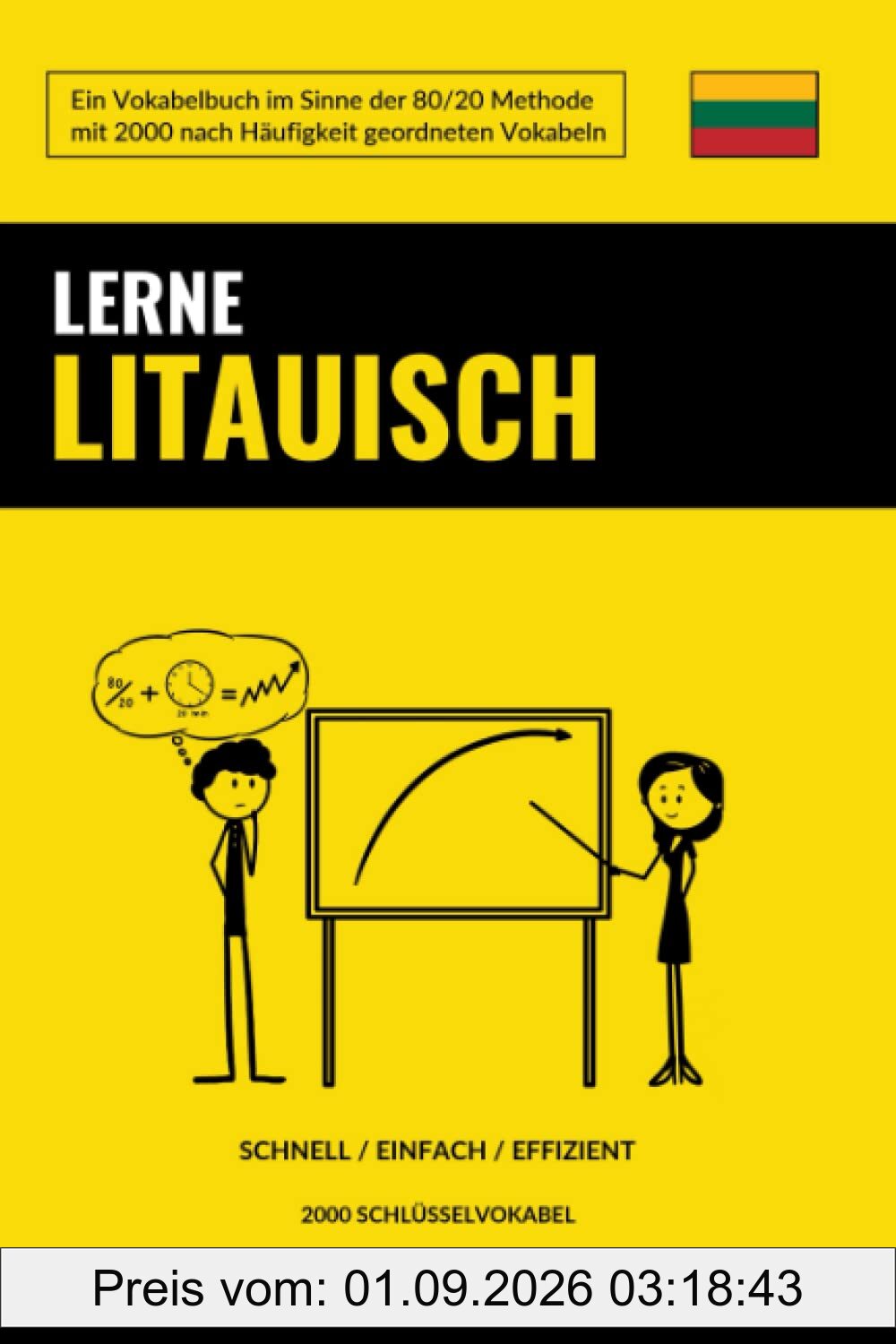 Lerne Litauisch - Schnell / Einfach / Effizient: 2000 Schlüsselvokabel