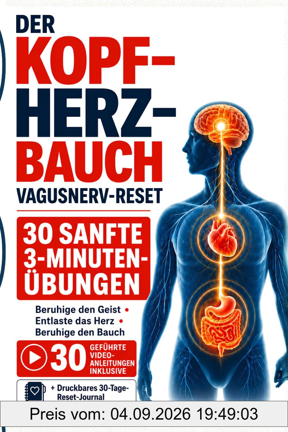 DER KOPF–HERZ–BAUCH Vagusnerv-Reset: 30 sanfte 3-Minuten-Übungen mit 30 geführten Video-Anleitungen