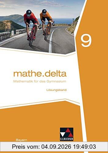 mathe.delta – Bayern / mathe.delta Bayern LB 9: Mathematik für das Gymnasium (mathe.delta – Bayern: Mathematik für das Gymnasium)
