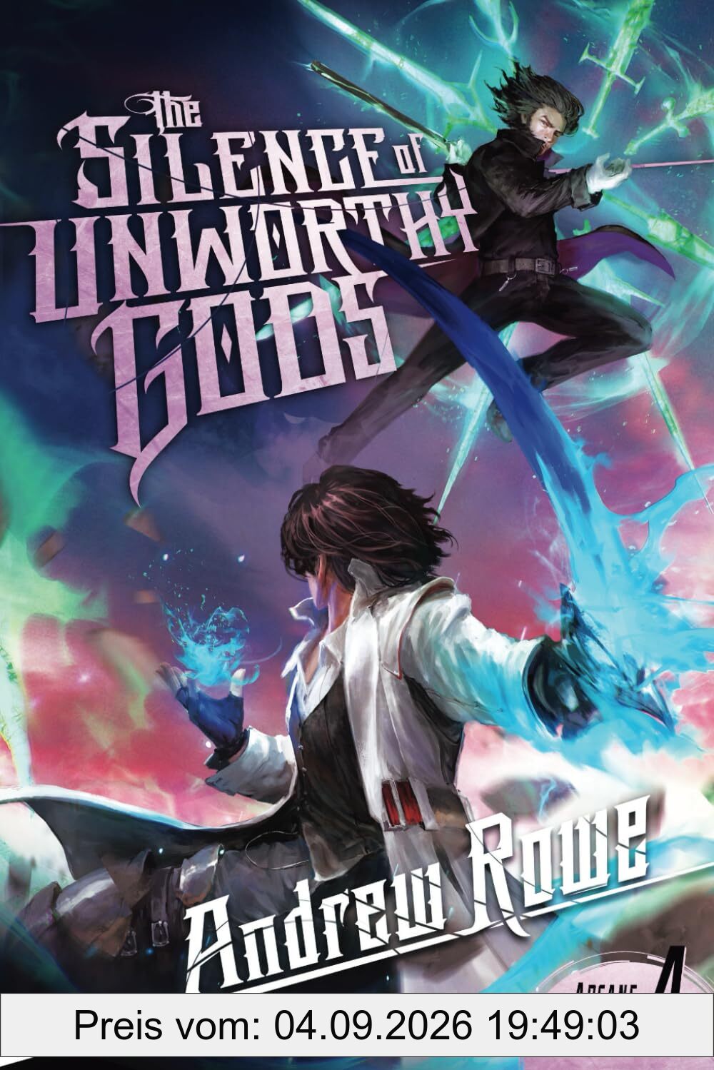 The Silence of Unworthy Gods (Arcane Ascension, Band 4)