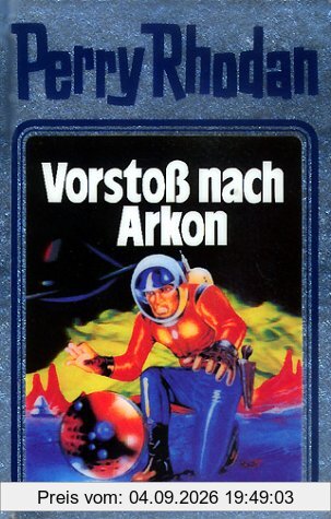 Vorstoß nach Arkon. Perry Rhodan 05. (Perry Rhodan Silberband)