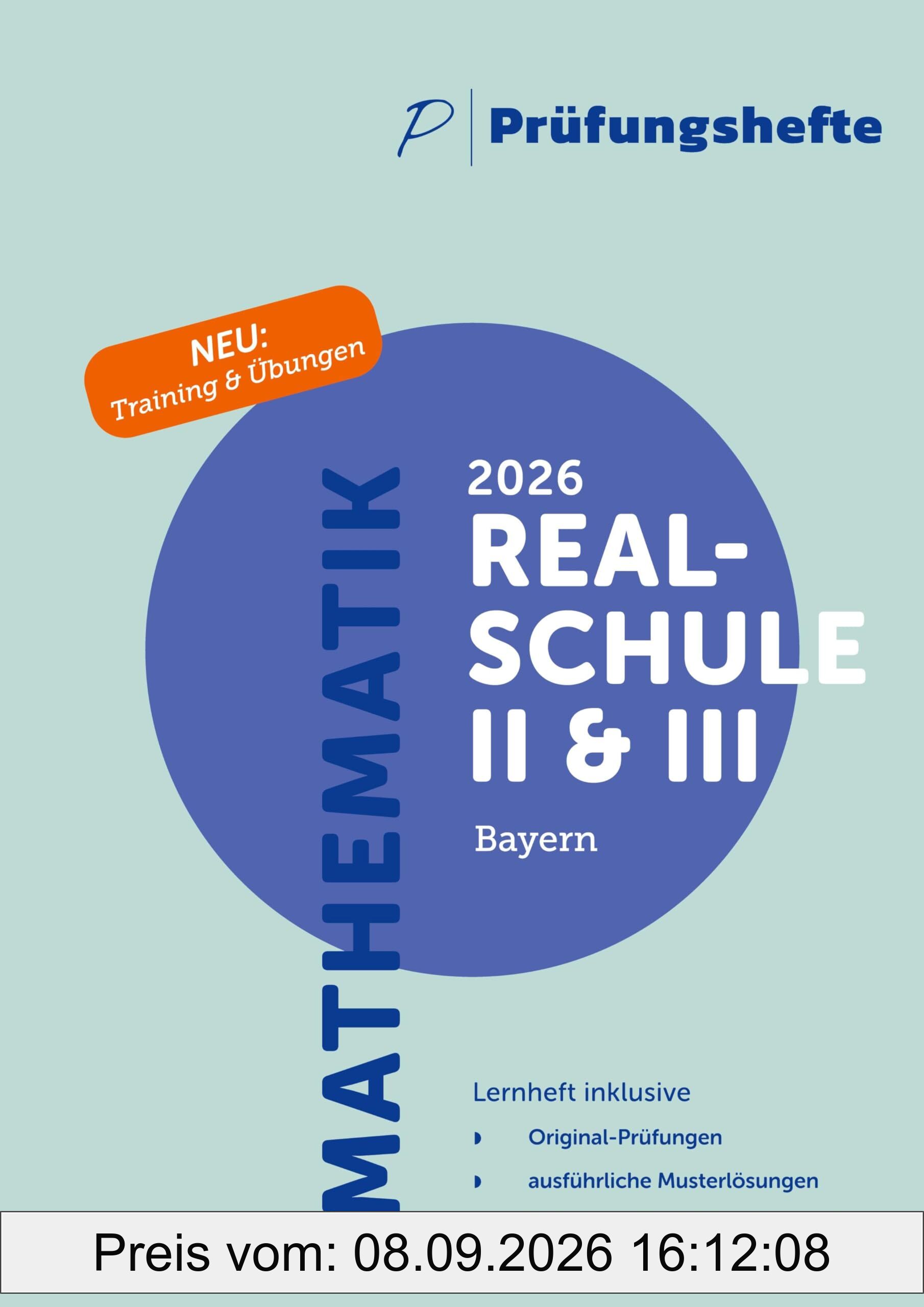 Prüfungsheft & Training – 2026 Mathematik II & III Realschulabschluss – Bayern – Original-Prüfungen und Lösungen