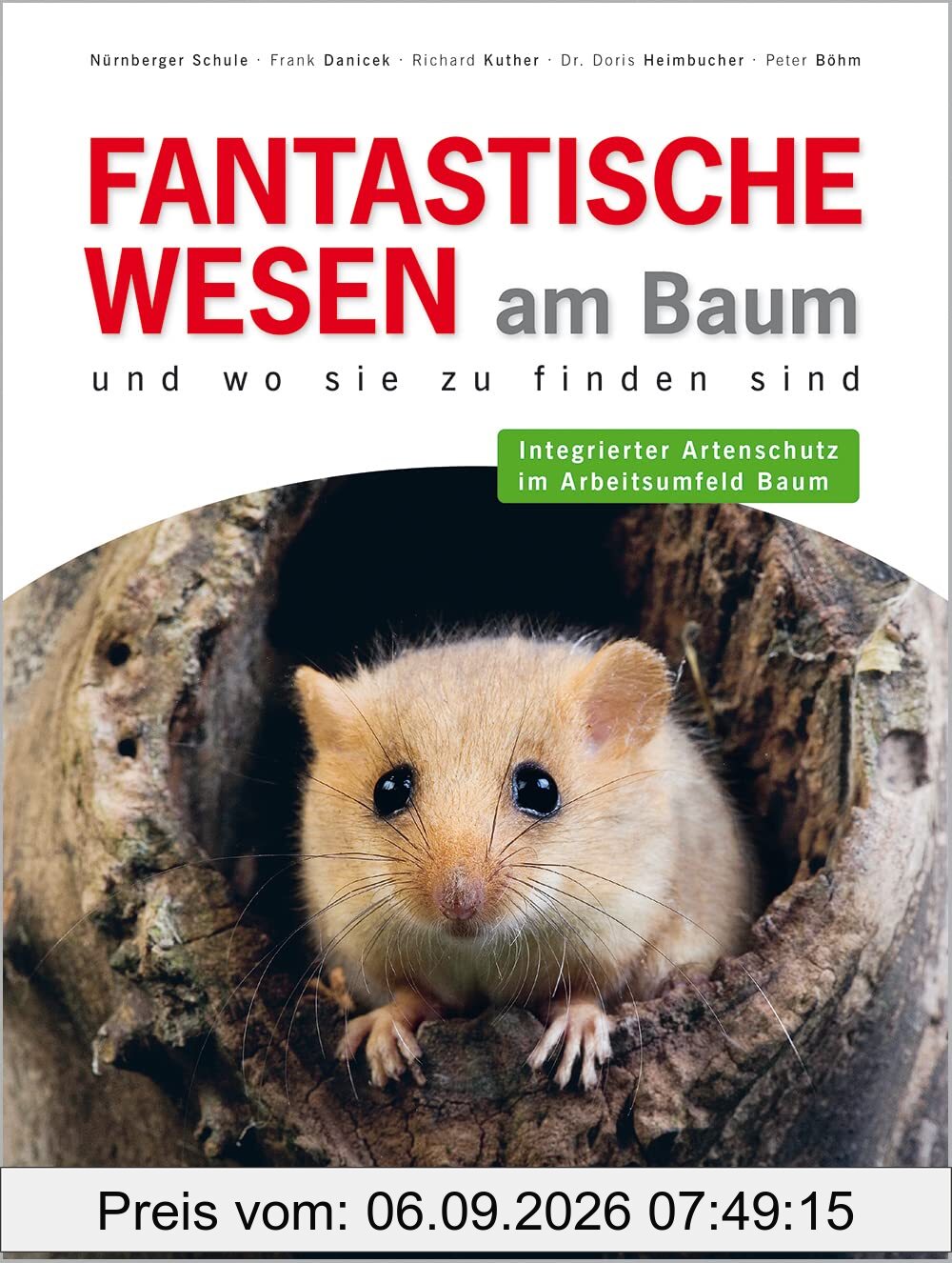 Fantastische Wesen am Baum und wo sie zu finden sind: Integrierter Artenschutz im Arbeitsumfeld Baum