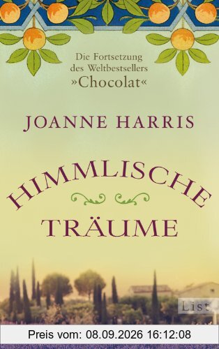 Himmlische Träume: Die Fortsetzung des Weltbestsellers Chocolat