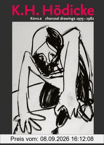 K. H. Hödicke: Kohle, charcoal drawings 1975 - 1982