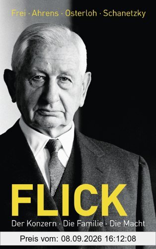 Flick: Der Konzern, die Familie, die Macht
