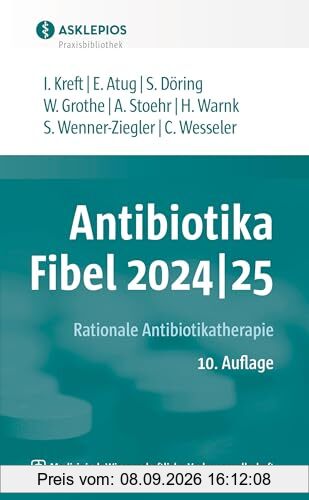 Antibiotika-Fibel 2024|25: Rationale Antibiotikatherapie (Die Asklepios Praxisbibliothek)