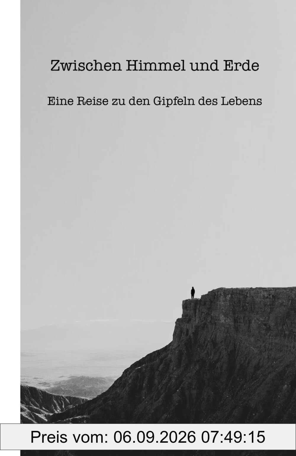 Zwischen Himmel und Erde: Eine Reise zu den Gipfeln des Lebens