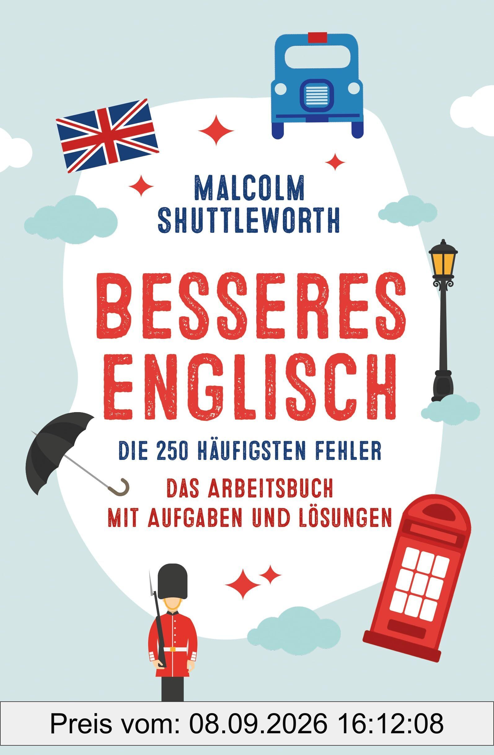 Besseres Englisch. Die 250 häufigsten Fehler. Das Arbeitsbuch mit Aufgaben und Lösungen