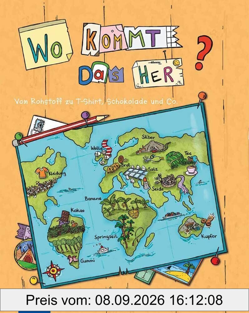 Wo kommt das her? - Vom Rohstoff zu T-Shirt, Apfelsaft und Co.