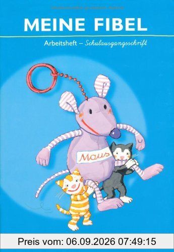 Meine Fibel - Aktuelle Ausgabe: Arbeitsheft in Schulausgangsschrift