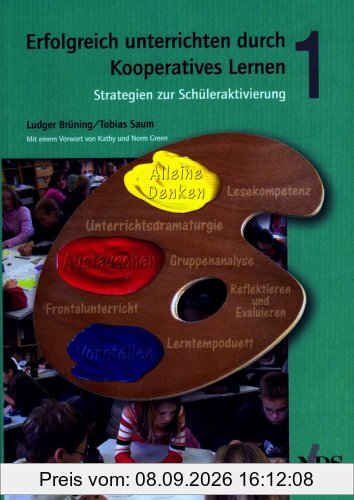Erfolgreich unterrichten durch Kooperatives Lernen. Strategien zur Schüleraktivierung. Band 1