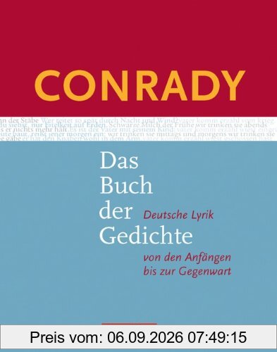 Conrady: Das Buch der Gedichte - Neue Ausgabe: Gedichtband: Deutsche Lyrik von den Anfängen bis zur Gegenwart