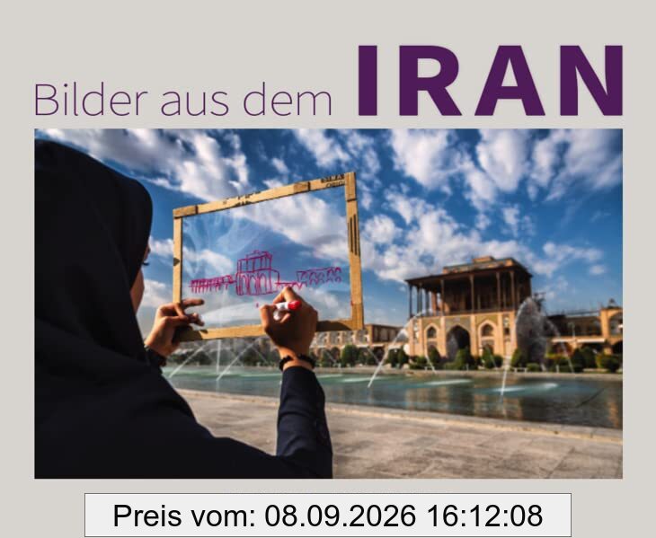 Bilder aus dem Iran: Zwei Freunde. Zwei Kulturen. Eine Entdeckung.