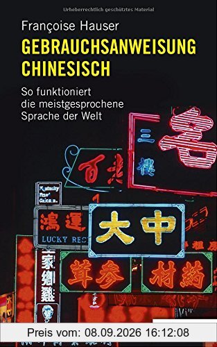 Gebrauchsanweisung Chinesisch: So funktioniert die meistgesprochene Sprache der Welt