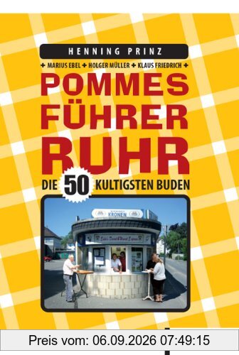 Pommesführer Ruhr: Die 50 kultigsten Buden