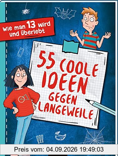Wie man 13 wird – 55 coole Ideen gegen Langeweile