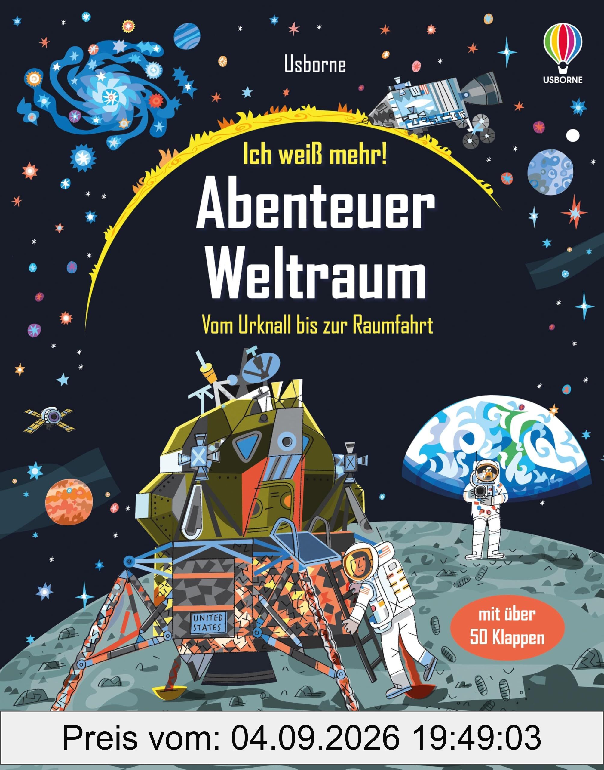 Ich weiß mehr! Abenteuer Weltraum: Vom Urknall bis zur Raumfahrt – Wissen zu Sternen, Planeten und Galaxien unter vielen Klappen – inklusive Sternkarten – für Kinder ab 7 Jahren (Ich-weiß-mehr-Reihe)