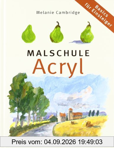 Malschule Acryl: Basics für Einsteiger
