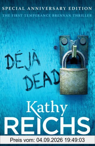Deja Dead: (Temperance Brennan 1)
