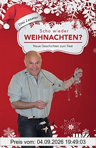 Scho wieder Weihnachten?: Neue Geschichten zum Fest