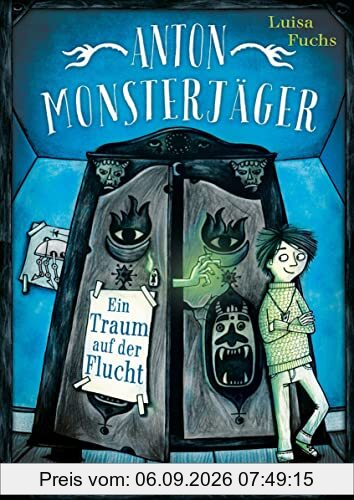Anton Monsterjäger - Ein Traum auf der Flucht