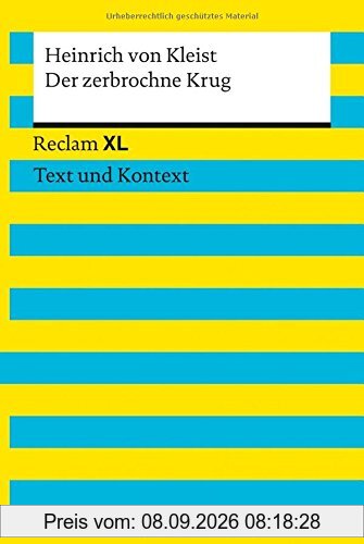 Der zerbrochne Krug: Reclam XL - Text und Kontext