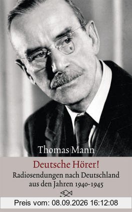 Deutsche Hörer!: Radiosendungen nach Deutschland aus den Jahren 1940 bis 1945: Radiosendungen nach Deutschland aus den Jahren 1940-1945
