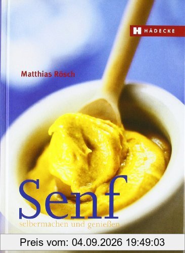 Senf selbermachen und genießen