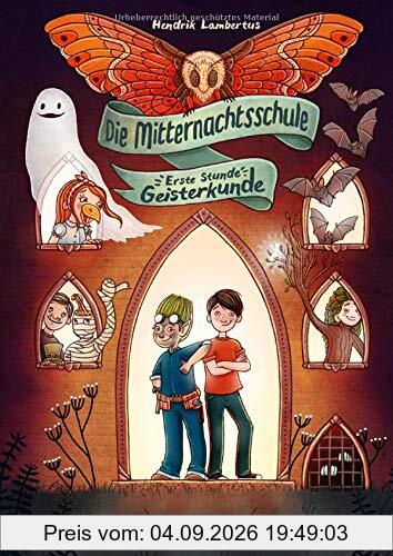 Die Mitternachtsschule: Erste Stunde Geisterkunde