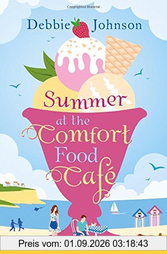 Summer at the Comfort Food Cafe: The 2016 Bestselling Summer Romance Everyone is Falling in Love with!