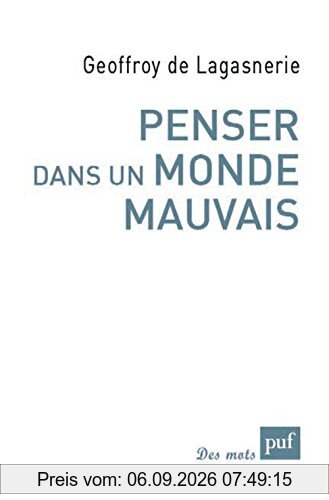 Penser dans un monde mauvais