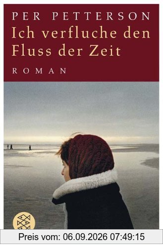 Ich verfluche den Fluss der Zeit: Roman