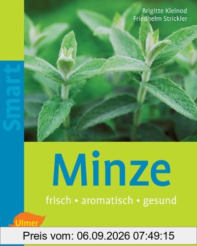 Minze: Frisch - aromatisch - gesund