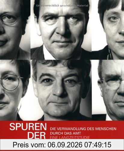 Spuren der Macht. Sonderausgabe: Die Verwandlung des Menschen durch das Amt. Eine Langzeitstudie