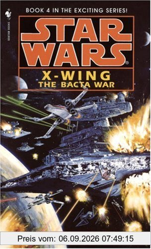 The Bacta War: Star Wars (X-Wing): Book 4