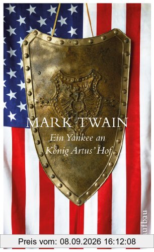 Ein Yankee an König Artus Hof: Roman (Schöne Klassiker)