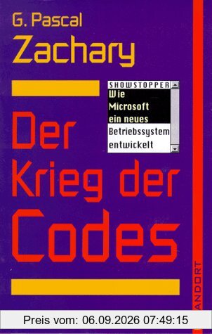 Der Krieg der Codes. Wie Microsoft ein neues Betriebssystem entwickelt