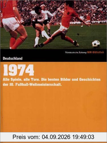 1974 Deutschland. Süddeutsche Zeitung WM-Bibliothek.